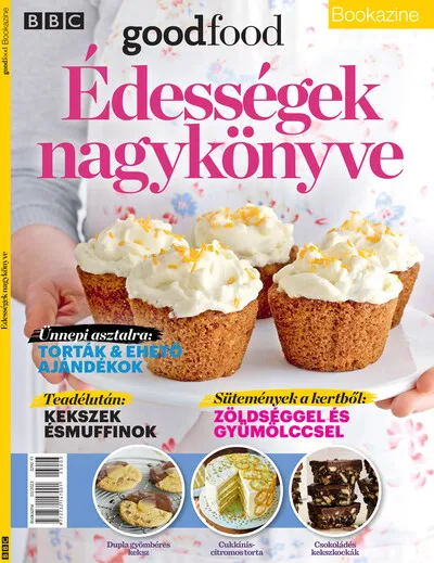 BBC Goodfood Bookazine - Édességek nagykönyve Ne maradj le