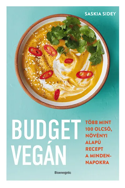 Bestseller Budget vegán - Több mint 100 olcsó, növényi alapú recept a mindennapokra