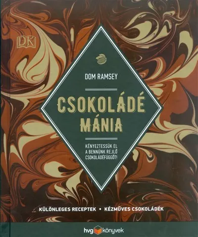 Akciós ár Csokoládé mánia /Különleges receptek, kézműves csokoládék