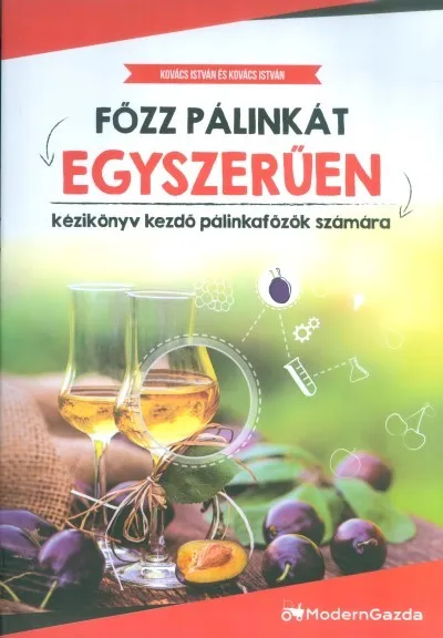 Árengedmény Főzz pálinkát egyszerűen /Kézikönyv kezdő pálinkafőzők számára