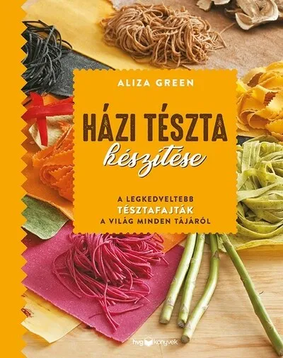 Exkluzív ajánlat Házi tészta készítése - A legkedveltebb tésztafajták a világ minden tájáról