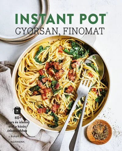 Instant Pot - Gyorsan, finomat Kedvezmény