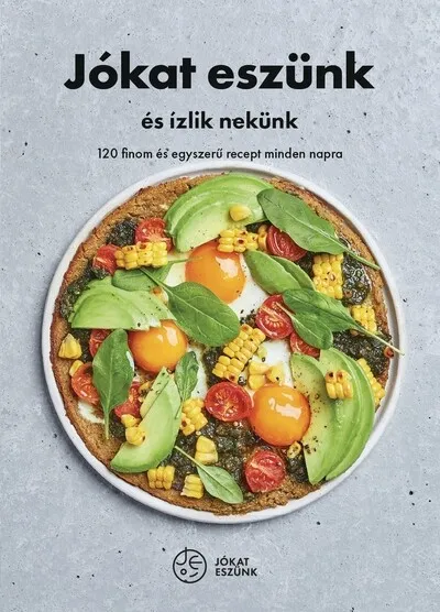 Újdonság Jókat eszünk és ízlik nekünk - 120 finom és egyszerű recept minden napra