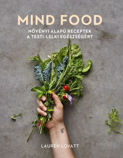 Biztonságos fizetés MIND FOOD - Növényi alapú receptek a testi-lelki egészségért