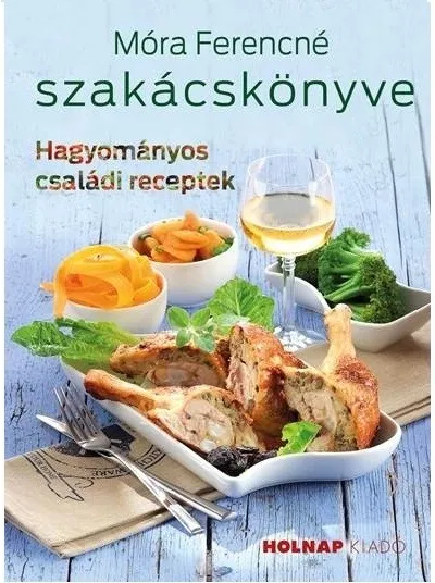 Móra Ferencné szakácskönyve (új kiadás) Kiárusítás