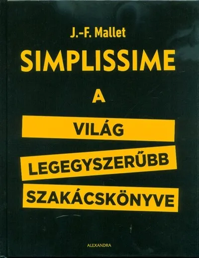 Korlátozott ajánlat Simplissime - A világ legegyszerűbb szakácskönyve