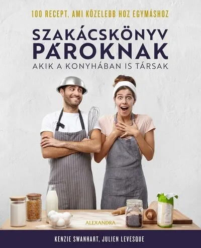 Expressz szállítás Szakácskönyv pároknak - akik a konyhában is társak