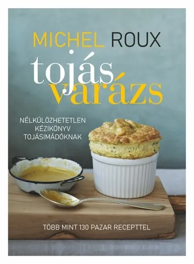 Szezonális akció Tojásvarázs - Nélkülözhetetlen kézikönyv tojásimádóknak