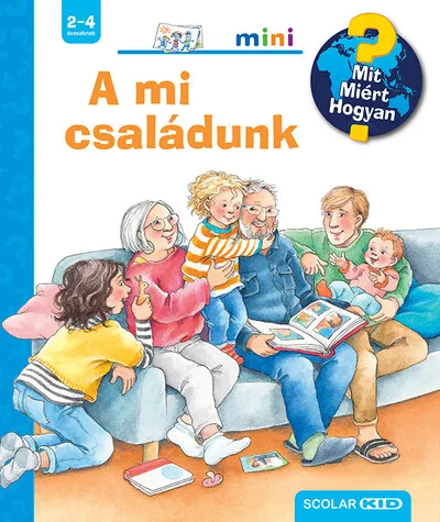 A mi családunk - Mit? Miért? Hogyan? Mini 69. Azonnal elérhető