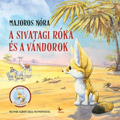 Prémium A sivatagi róka és a vándorok - Állati kalandorok