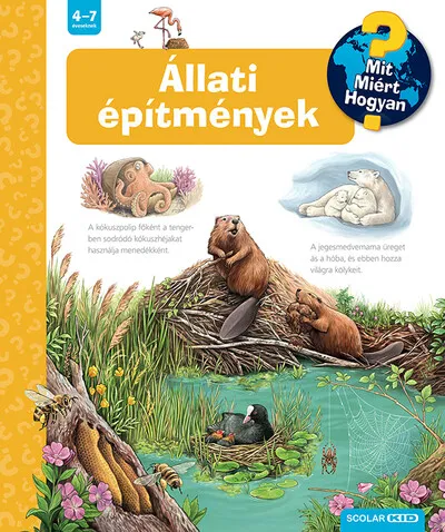 Újdonság Állati építmények - Mit? Miért? Hogyan? 75.