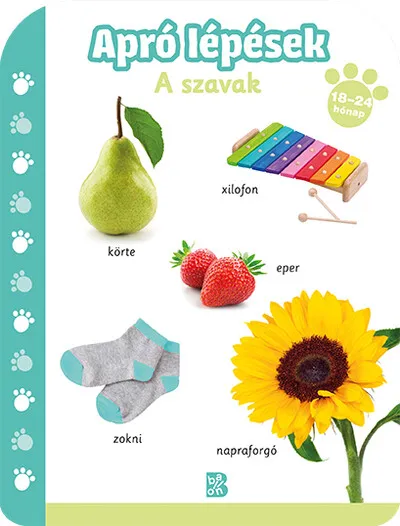 Gyors kiszállítás Apró lépések - A szavak (18-24 hónap)