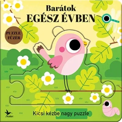 Legkelendőbb Barátok egész évben - Kicsi kézbe nagy puzzle - Totyogó könyvtár