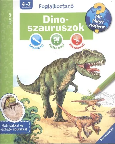 Dinoszauruszok /Mit? Miért? Hogyan? - Foglalkoztató Kedvezményes ár