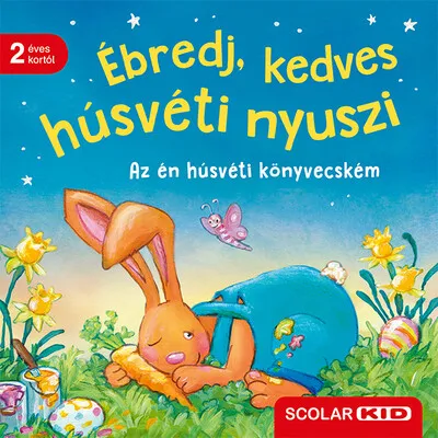 Ébredj, kedves húsvéti nyuszi - Az én húsvéti könyvecském §H Árengedmény