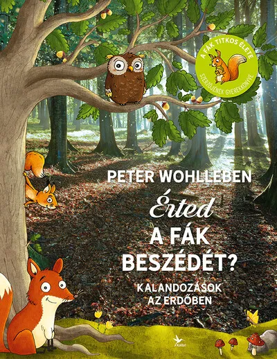 Érted a fák beszédét? - Kalandozások az erdőben (4. kiadás) Olcsóbb