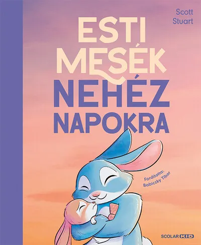 Nézd meg most Esti mesék nehéz napokra