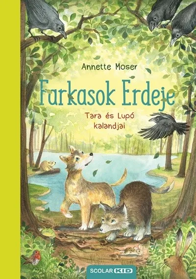 Farkasok Erdeje - Tara és Lupó kalandjai Csak ma
