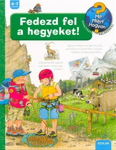 Akciós ár Fedezd fel a hegyeket! /Mit? Miért? Hogyan? 45.