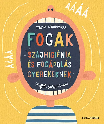 Fogak: Szájhigiénia és fogápolás gyerekeknek Azonnal elérhető