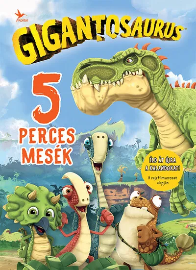 Azonnal elérhető Gigantosaurus: 5 perces mesék