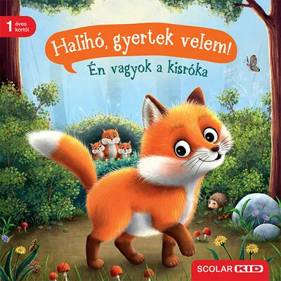 Ajánlat Halihó, gyertek velem! - Én vagyok a kisróka