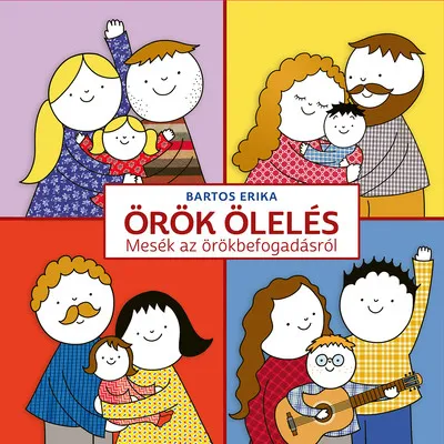Különleges ajánlat Örök ölelés - Mesék az örökbefogadásról