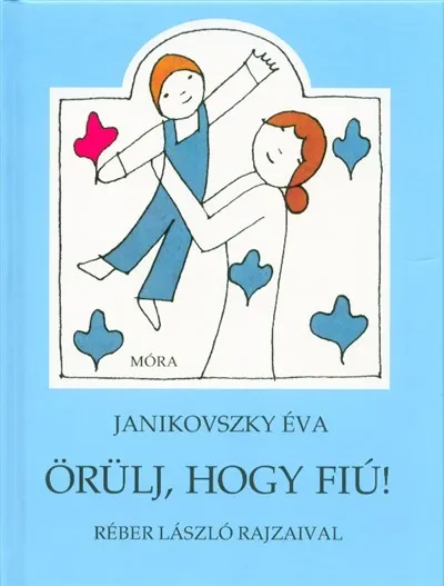 Örülj, hogy fiú! (11. kiadás) Utolsó esély