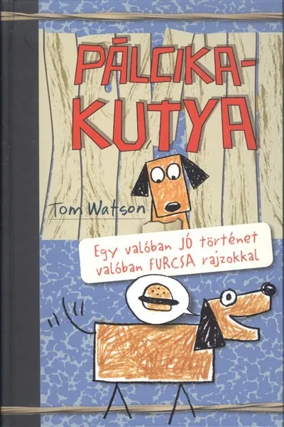 Pálcikakutya Vedd meg most