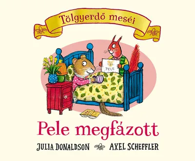 Csak ma Pele megfázott - Tölgyerdő meséi