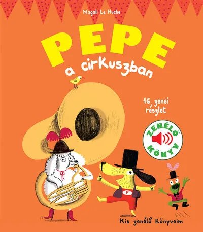 Kedvezményes ár Pepe a cirkuszban - Kis zenélő könyveim