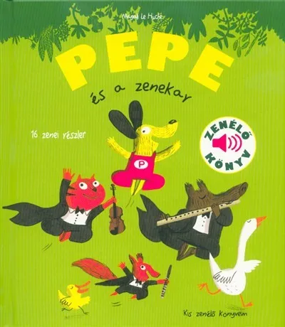 Vásárlói kedvenc Pepe és a zenekar - Kis zenélő könyveim