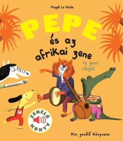 Alacsony ár Pepe és az afrikai zene - Kis zenélő könyveim