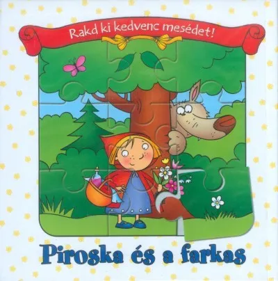 Utolsó esély Piroska és a farkas /Rakd ki kedvenc mesédet!