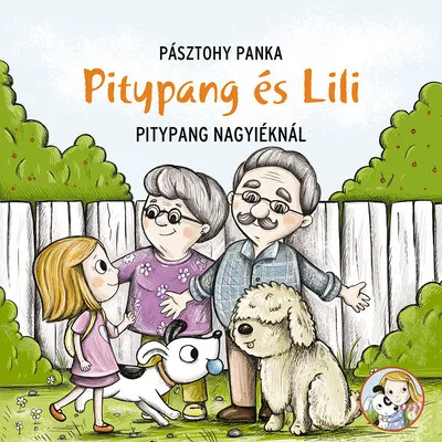 Pitypang a nagyiéknál - Pitypang és Lili Vásárlói kedvenc