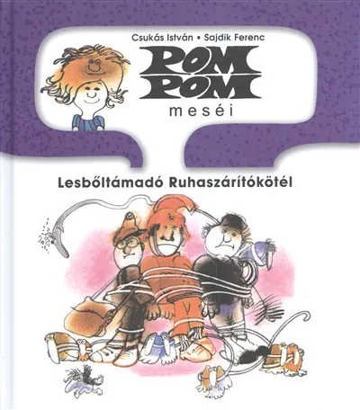 Pom Pom meséi /Lesbőltámadó Ruhaszárítókötél Bestseller