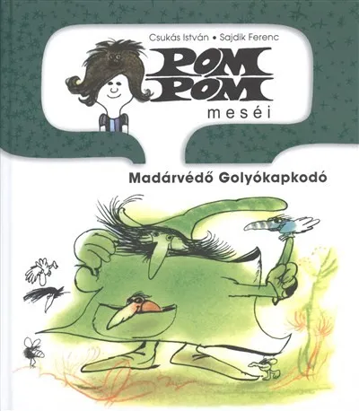 Azonnal elérhető Pom Pom meséi /Madárvédő Golyókapkodó