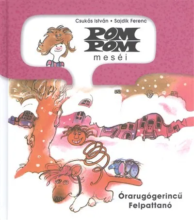 Pom Pom meséi /Órarugógerincű Felpattanó Nézd meg most