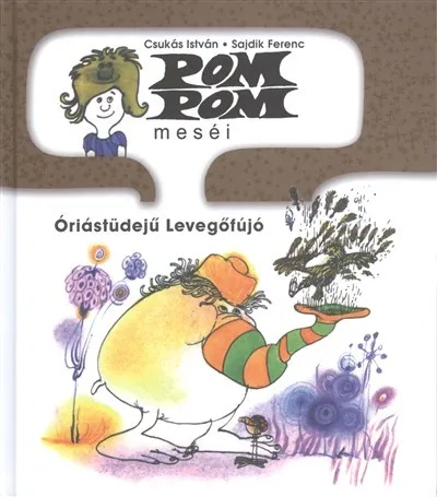 Pom Pom meséi /Óriástüdejű Levegőfújó Vedd meg most