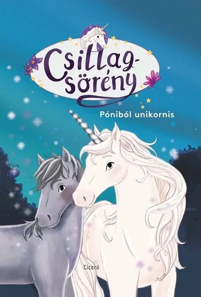 Olcsó Póniból unikornis - Csillagsörény 1.