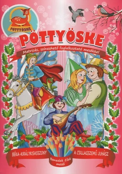 Exkluzív ajánlat Pöttyöske - Matricás, színezhető foglalkoztató mesékkel /Béka-királykisasszony - A csillagszemű juhász