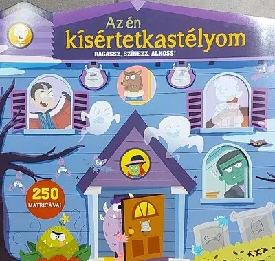 Árcsökkenés Ragassz, színezz, alkoss! - Az én kisértetkastélyom - 250 matricával (óriás foglalkoztató)
