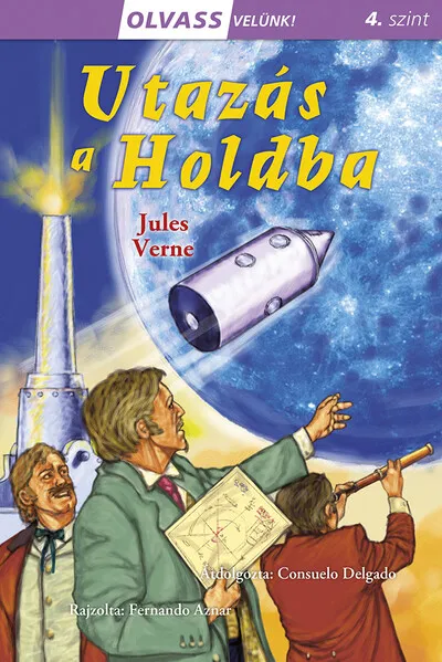 Utazás a Holdba - Olvass velünk! (4. szint) Exkluzív ajánlat