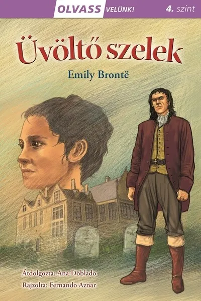 Üvöltő szelek - Olvass velünk! 4. szint Újdonság