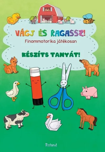 Nézd meg most Vágj és ragassz! - Finommotorika játékosan: Készíts tanyát!