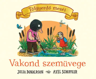 Azonnal elérhető Vakond szemüvege - Tölgyerdő meséi