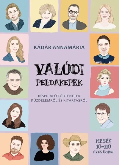 Valódi példaképek - Inspiráló történetek küzdelemről és kitartásról Vedd meg online