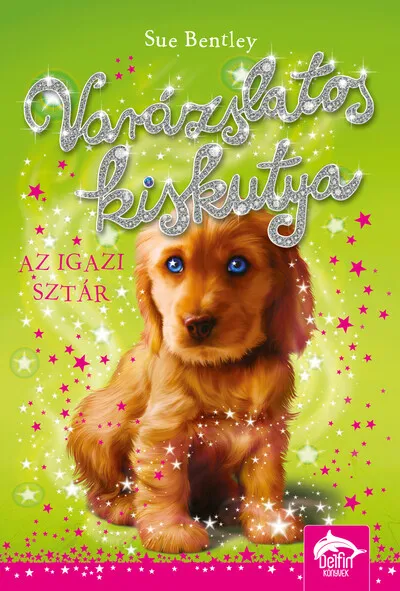 Gyors kiszállítás Varázslatos kiskutya - Az igazi sztár - Varázslatos kiskutya-sorozat 4.