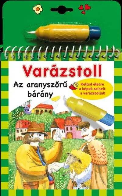 Varázstoll - Benedek Elek: Az aranyszőrű bárány - Varázstoll Végkiárusítás