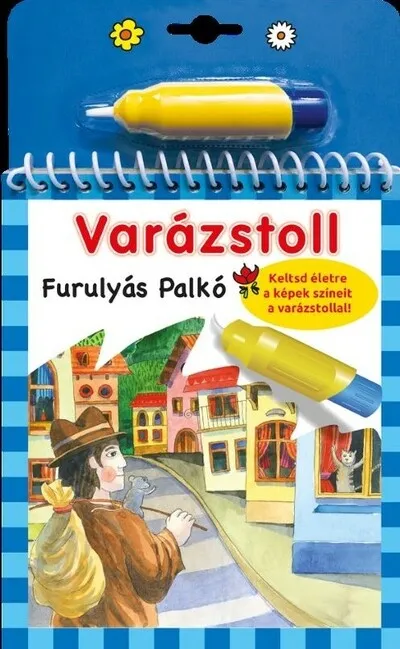 Varázstoll - Benedek Elek: Furulyás Palkó - Varázstoll Vedd meg most